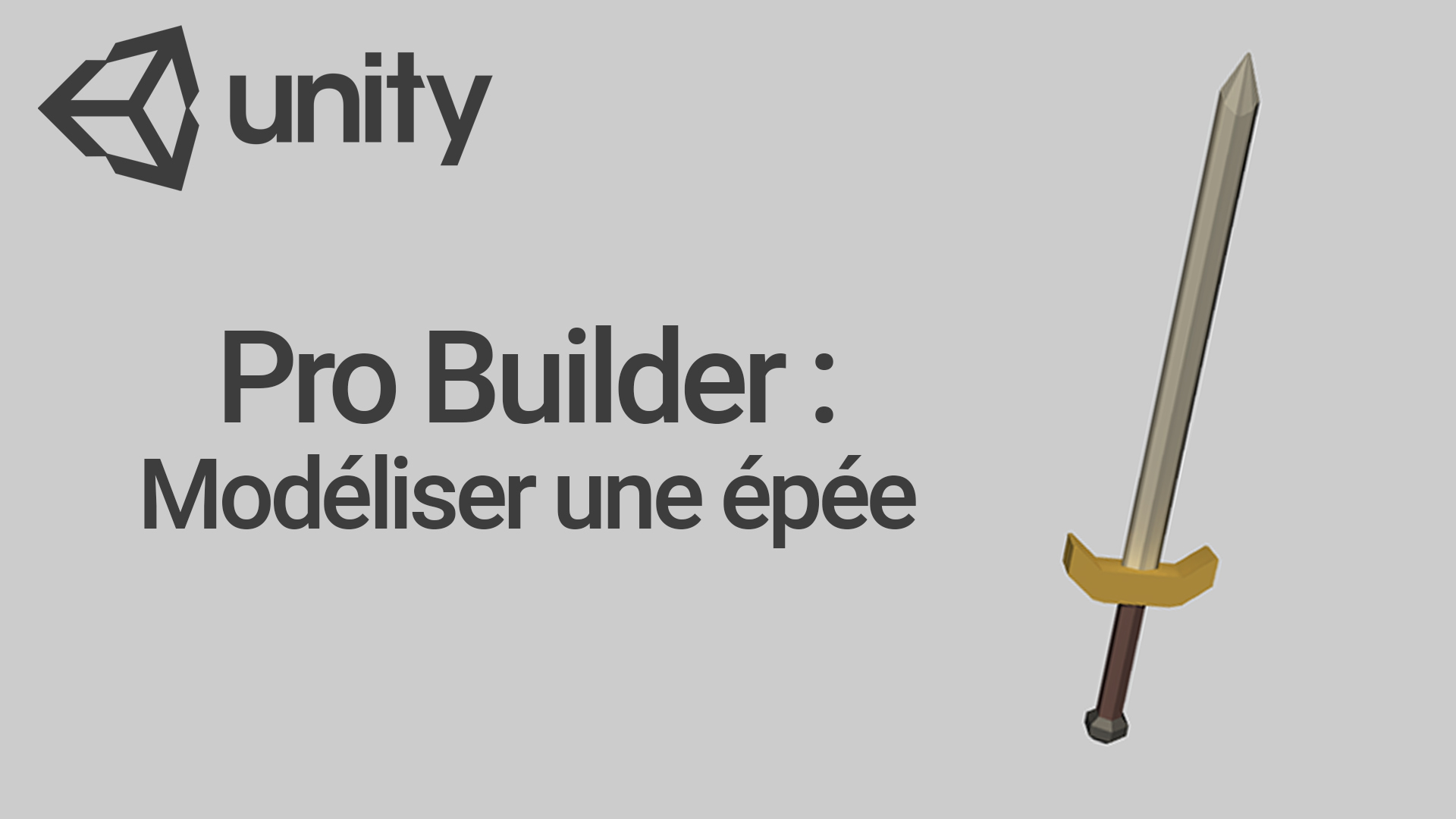 Modéliser une épée sur Unity 3D avec ProBuilder
