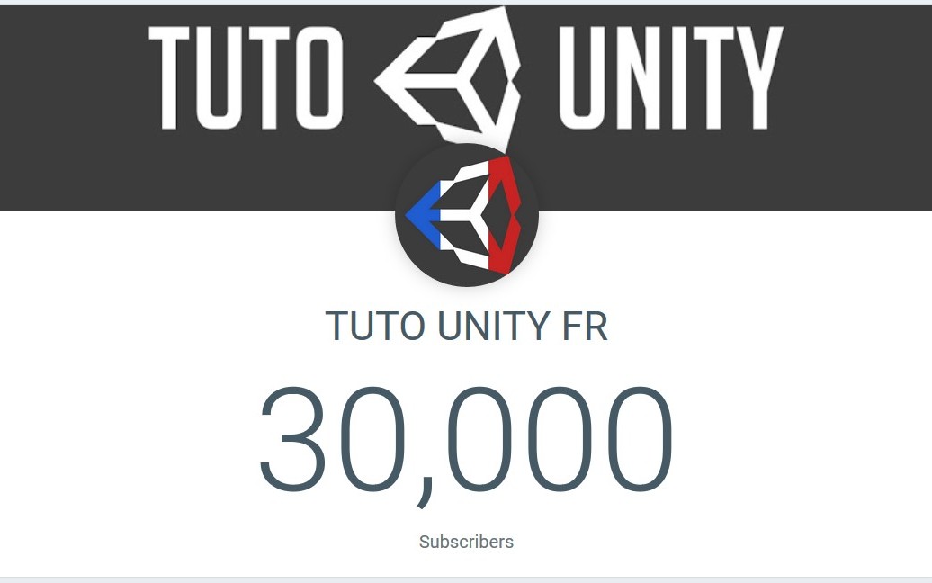 30 000 abonnÃ©s de la tuto unity fr
