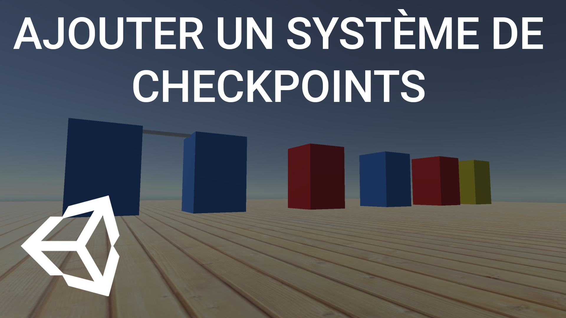 tutoriel pour ajouter des checkpoints sur Unity 3D