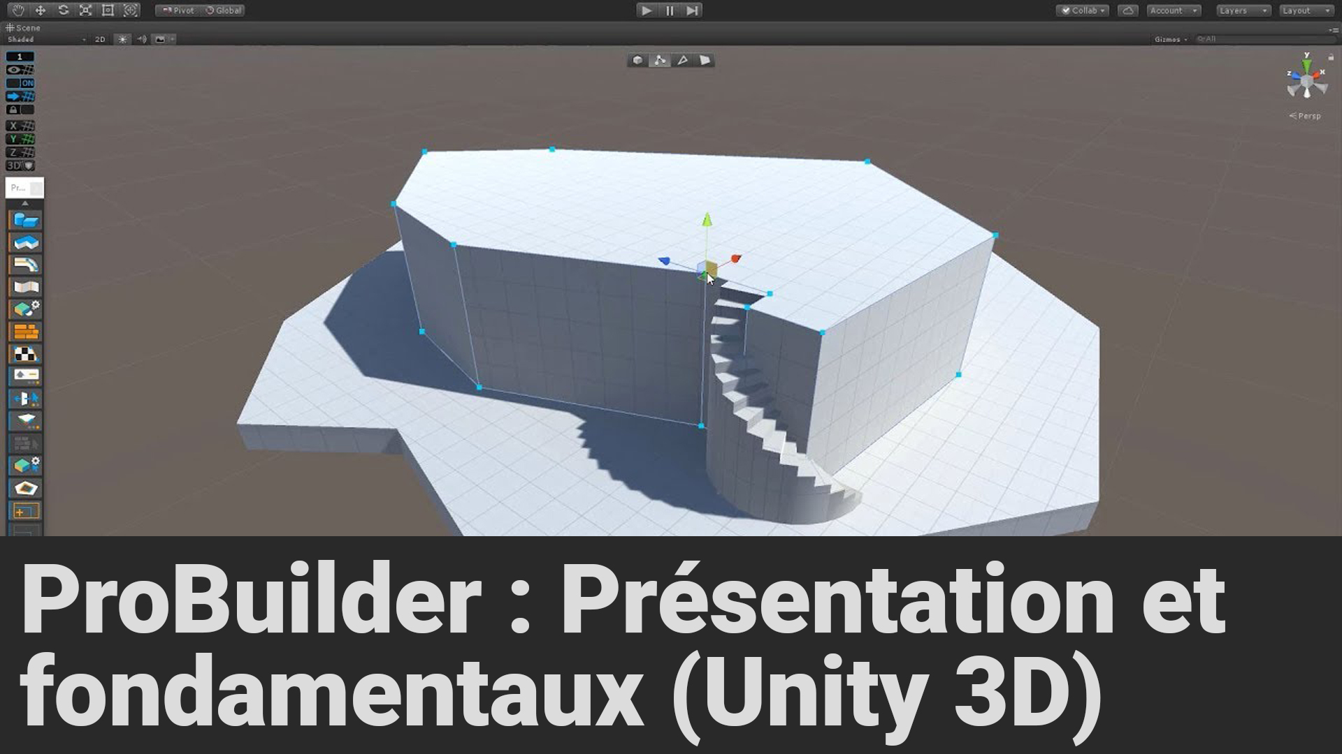 Présentation et fondamentaux de ProBuilder (Unity 3D)