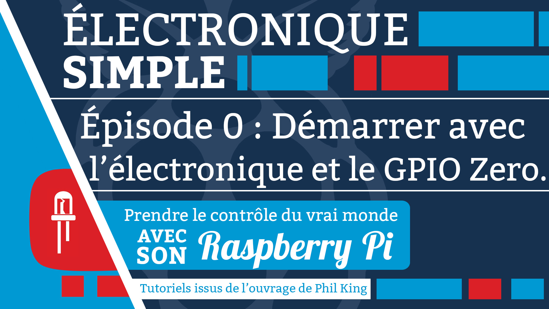 Apprendre l Ã©lectronique et la programmation pour Raspberry Pi