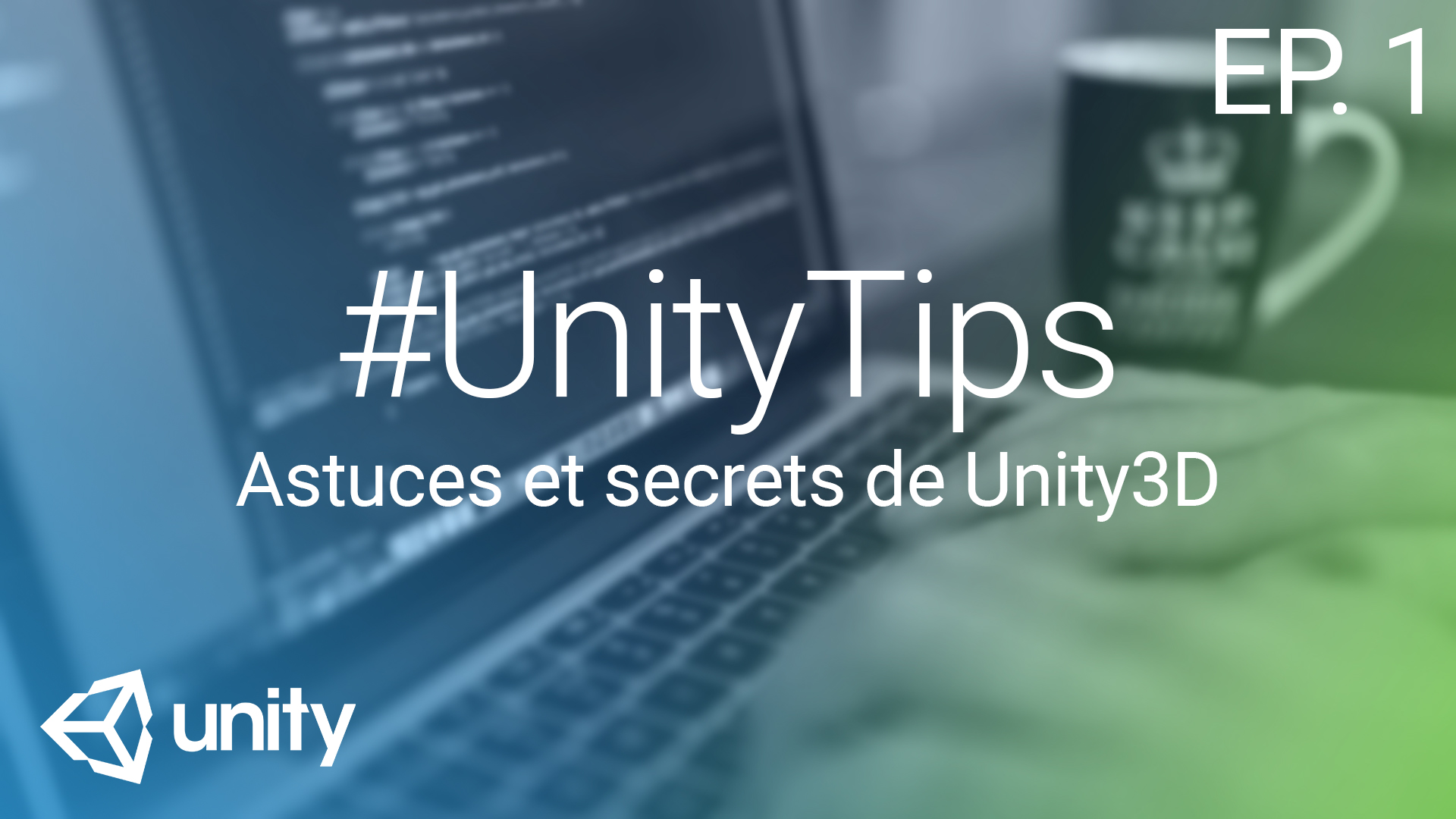 Astuces Unity 3D