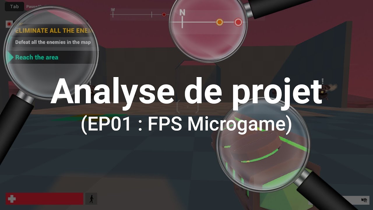 Analyse de projet : EP01 FPS Microgame (miniature)