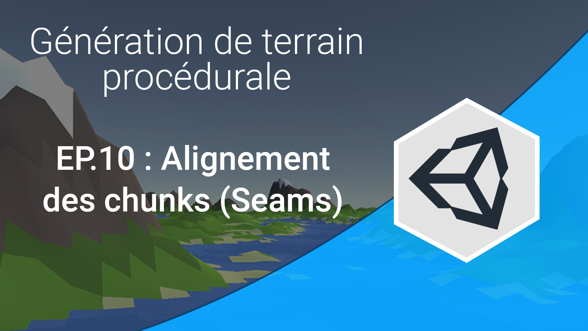 Alignement des chunks (série génération procédurale Unity)