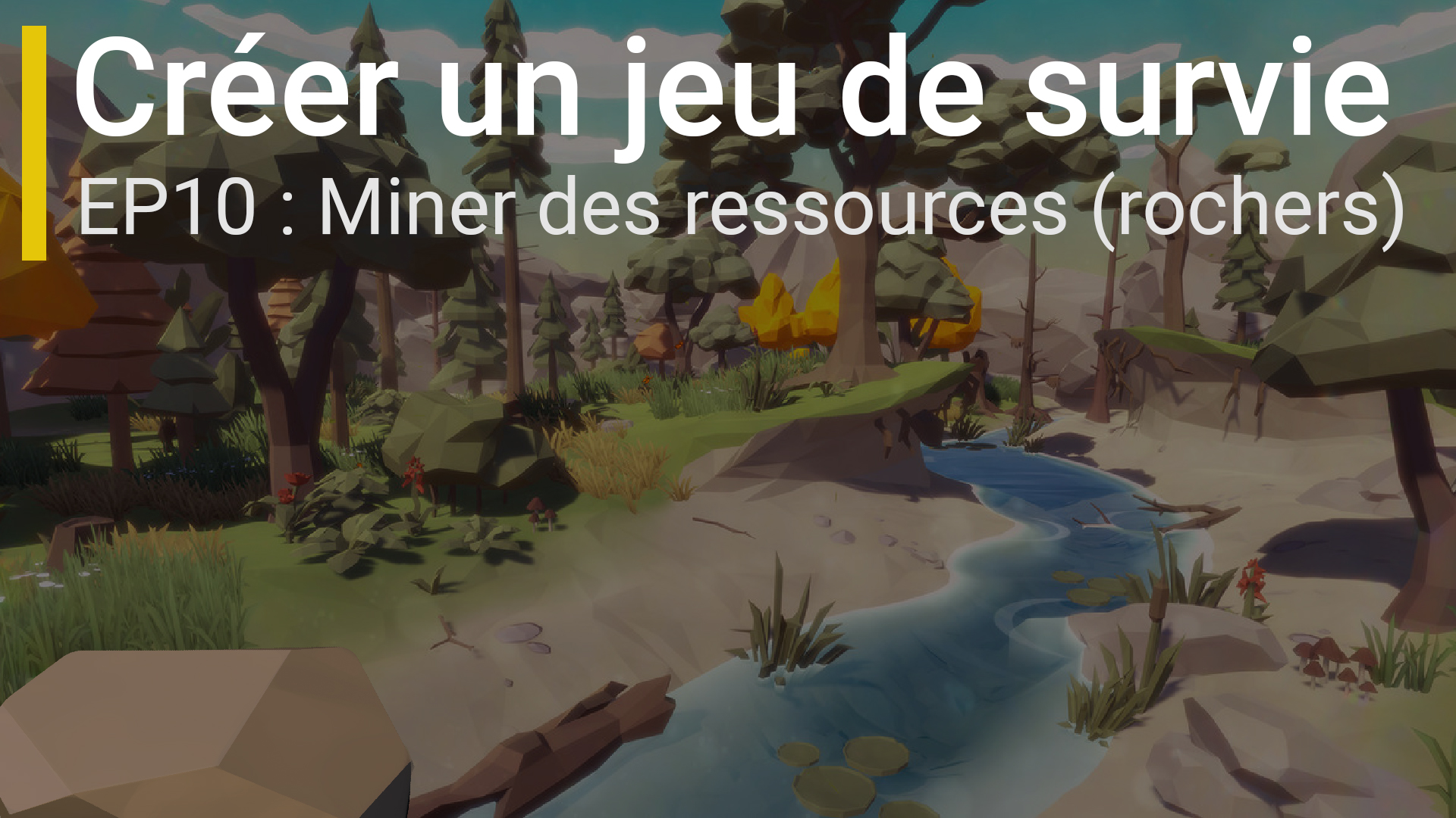 Créer un jeu de survie avec Unity (EP10 : Miner des ressources / pierres)